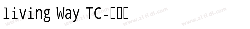 living Way TC字体转换